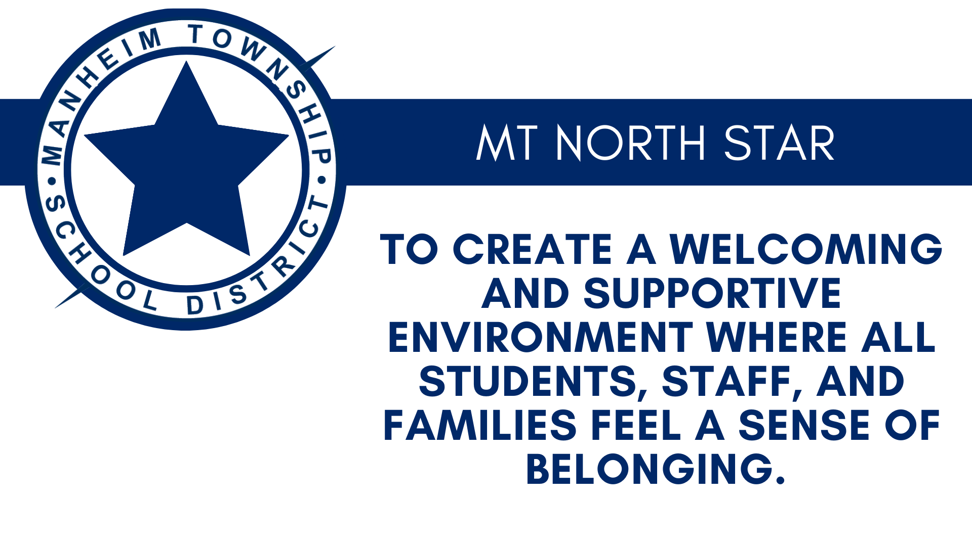 Decorative blue and white graphic with the title "MT North Star" and the words "To create a welcoming and supportive environment where all students, staff, and families feel a sense of belonging."